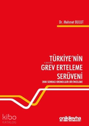 Türkiye'nin Grev Erteleme Serüveni - 1