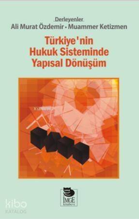 Türkiye'nin Hukuk Sisteminde Yapısal Dönüşüm - 1