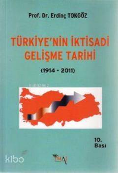 Türkiye'nin İktisadi Gelişme Tarihi (1914- 2011) - 1