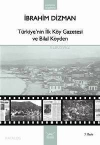 Türkiye´nin İlk Köy Gazetesi ve Bilal Köyden - 1