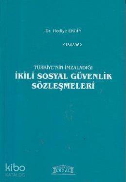 Türkiye'nin İmzaladığı ikili Sosyal Güvenlik Sözleşmeleri - 1