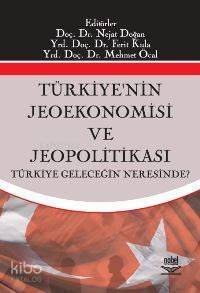 Türkiyenin Jeoekonomisi ve Jeopolitikası - 1