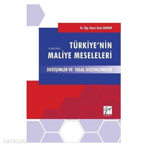 Türkiye'nin Maliye Meseleleri Değişimler ve Yasal Düzenlemeler - 1