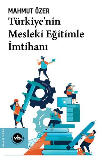 Türkiye’nin Mesleki Eğitimle İmtihanı - 1