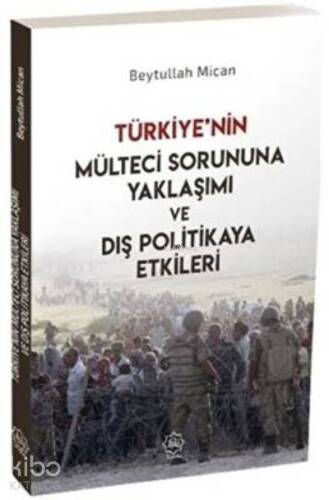 Türkiye’nin Mülteci Sorununa Yaklaşımı ve Dış Politikaya Etkileri - 1