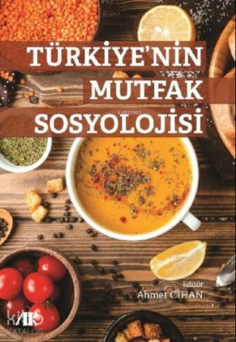 Türkiye’nin Mutfak Sosyolojisi - 1