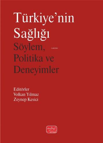 Türkiye'nin Sağlığı - Söylem, Politika ve Deneyimler - 1