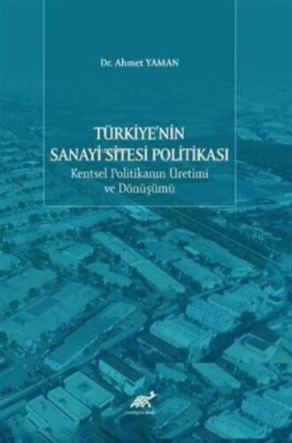 Türkiye`nin Sanayi Sitesi Politikası - 1