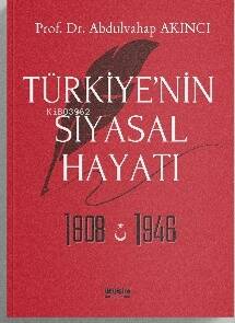 Türkiye’nin Siyasal Hayatı 1808-1946 - 1