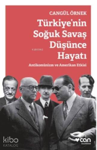 Türkiye'nin Soğuk Savaş Düşünce Hayatı; Antikomünizm ve Amerikan Etkisi - 1