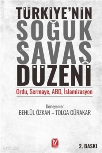 Türkiye’nin Soğuk Savaş Düzeni;Ordu, Sermaye, Abd, İslamizasyon - 1