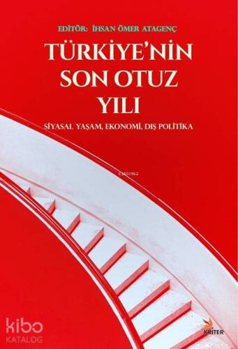 Türkiye'nin Son Otuz Yılı; Siyasal Yaşam, Ekonomi, Dış Politika - 1