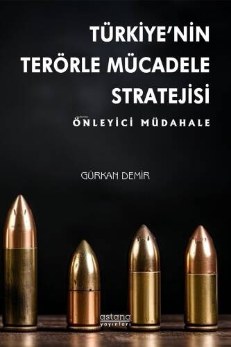 Türkiye’nin Terörle Mücadele Stratejisi: Önleyici Müdahale - 1