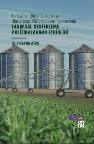 Türkiye'nin Ulusal Amaçları Ve Uluslararası Yükümlülükleri Kapsamında Tarımsal Destekleme Politikalarının Etkinliği - 1