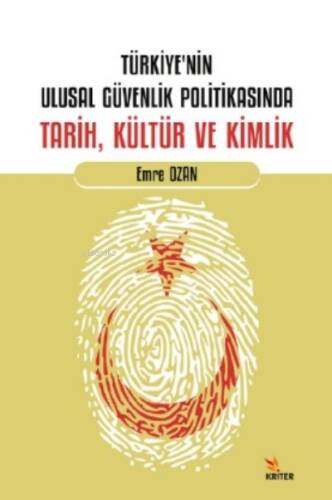 Türkiye’nin Ulusal Güvenlik Politikasında Tarih, Kültür ve Kimlik - 1