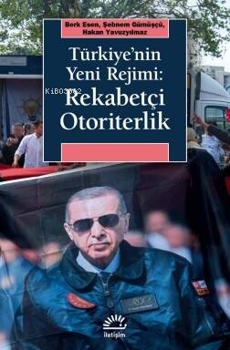 Türkiye’nin Yeni Rejimi: Rekabetçi Otoriterlik - 1