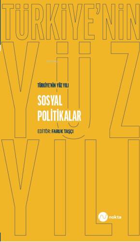 Türkiye’nin Yüz Yılı-Sosyal Politikalar - 1