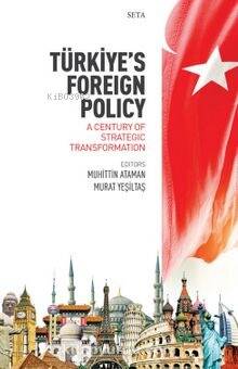 Türkiye's Foreign Policy: A Century Of Strategic Transformation - 1