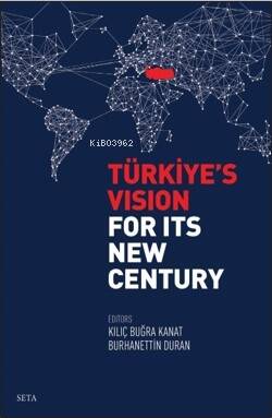 Türkiye's Vision For Its New Century - 1