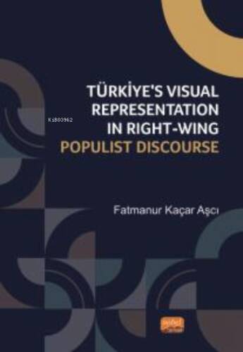 Türkiye’s Visual Representation in Right-Wing Populist Discourse - 1