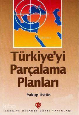 Türkiye'yi Parçalama Planları - 1