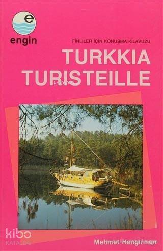 Turkkia Turisteille; Finliler İçin Konuşma Kılavuzu - 1