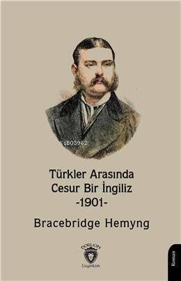 Türkler Arasında Cesur Bir İngiliz -1901- - 1