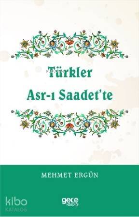 Türkler Asr-ı Saadet'te - 1