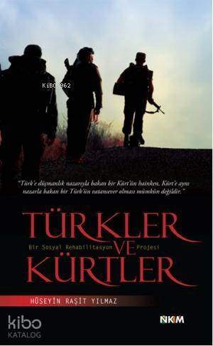 Türkler ve Kürtler; Bir Sosyal Rehabilitasyon Projesi - 1