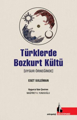 Türklerde Bozkurt Kültü;Uygur Örneğinde - 1