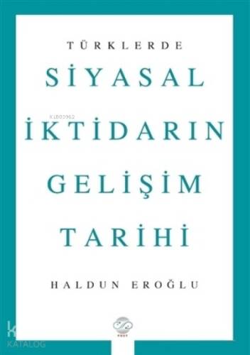 Türklerde Siyasal İktidarın Gelişim Tarihi - 1