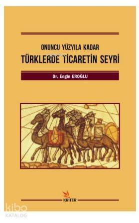 Türklerde Ticaretin Seyri; Onuncu Yüzyıla Kadar - 1