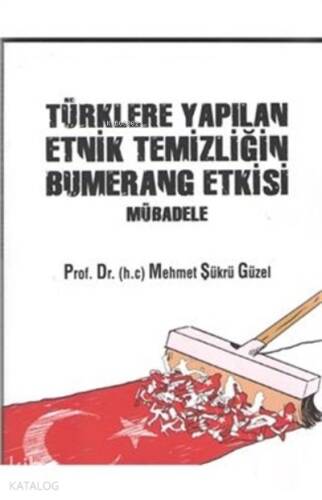 Türklere Yapılan Etnik Temizliğin Bumerang Etkisi Mübadele - 1