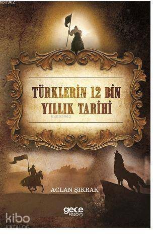 Türklerin 12 Bin Yıllık Tarihi - 1