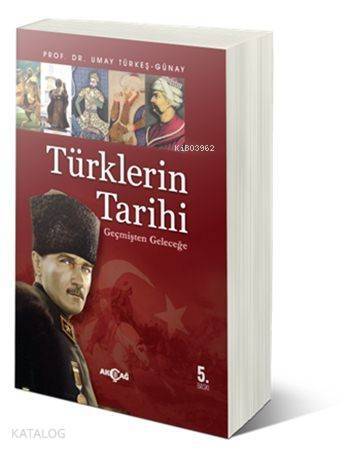 Türklerin Tarihi; Geçmişten Geleceğe - 1