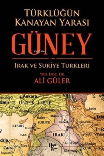 Türklüğün Kanayan Yarası Güney Irak ve Suriye Türkleri - 1