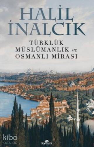 Türklük, Müslümanlık ve Osmanlı Mirası - 1