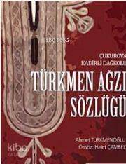 Türkmen Ağzı Sözlüğü; Çukurova Kadirli Dağkolu - 1