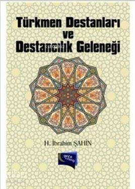 Türkmen Destanları ve Destancılık Geleneği - 1