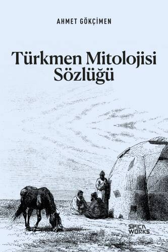 Türkmen Mitolojisi Sözlüğü - 1