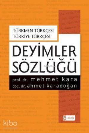 Türkmen Türkçesi - Türkiye Türkçesi Deyimler Sözlüğü - 1