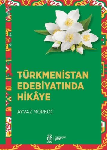 Türkmenistan Edebiyatında Hikâye - 1