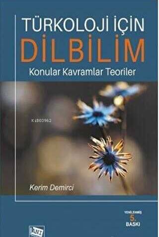 Türkoloji İçin Dilbilim;Konular - Kavramlar - Teoriler - 1