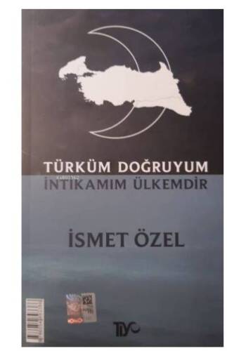 Türküm Doğruyum İntikamım Ülkemdir - 1