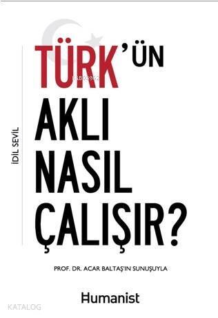 Türk'ün Aklı Nasıl Çalışır? - 1