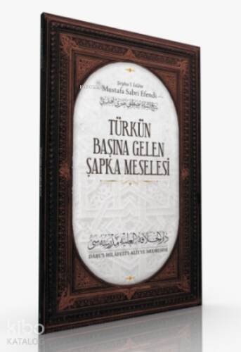 Türk'ün Başına Gelen Şapka Meseesi - 1