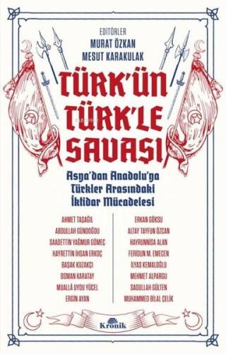 Türk'ün Türk'le Savaşı - Asya'dan Anadolu'ya Türkler Arasındaki İktidar Mücadelesi - 1