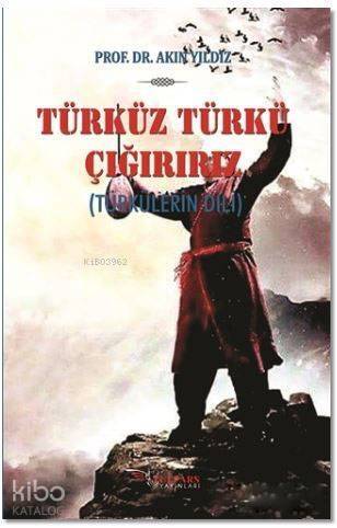 Türküz Türkü Çağırırız; Türkülerin Dili - 1