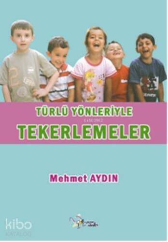 Türlü Yönleriyle Tekerlemeler - 1