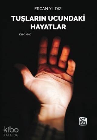 Tuşların Ucundaki Hayatlar - 1